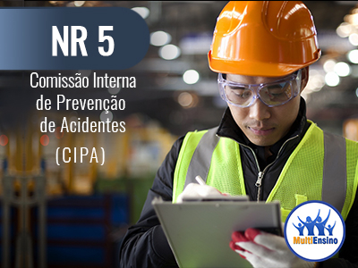 NR 5 - Comissão interna de prevenção de acidades (CIPA) - Veja detalhes: