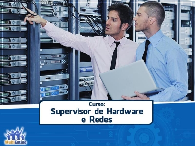Curso Supervisor de Hardware & Redes - Veja detalhes