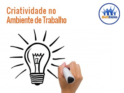 Criatividade no ambiente de trabalho - Curso 100% Gratuito - Veja detalhes