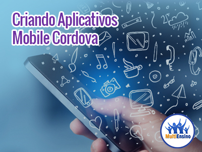 Curso como Criar Aplicativos Mobile Cordova - Veja detalhes: