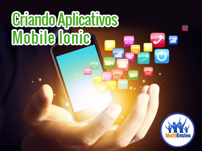 Curso como Criar Aplicativos Mobile Ionic - Veja detalhes: